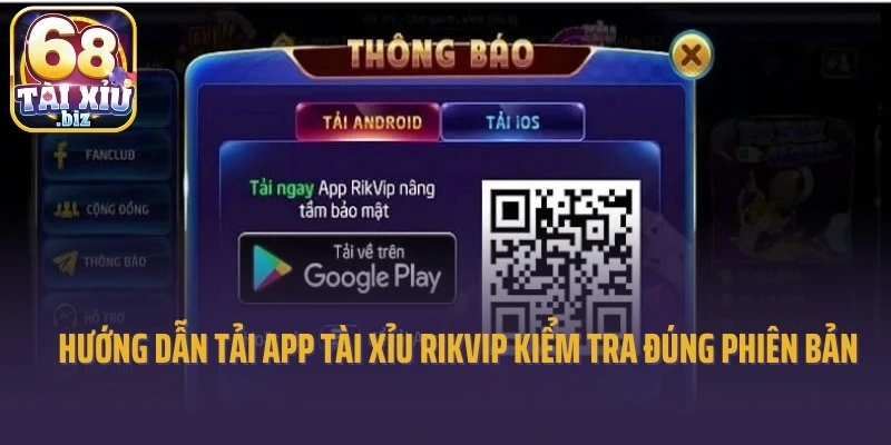 Hướng dẫn tải app tài xỉu Rikvip kiểm tra đúng phiên bản