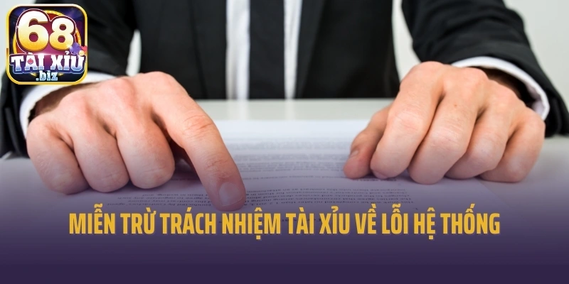 Miễn trừ trách nhiệm Tài xỉu về lỗi hệ thống