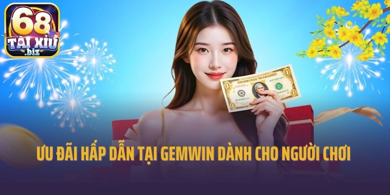 Kho ưu đãi hấp dẫn tại Gemwin dành cho người chơi 